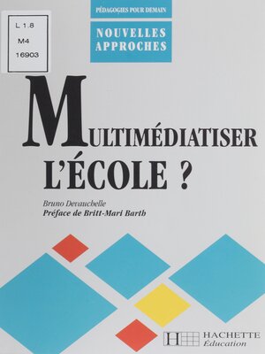 cover image of Multimédiatiser l'école ?